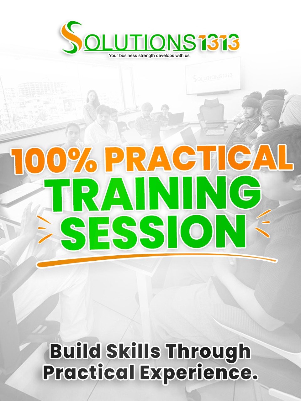 100% Practical Training Session at Solutions 1313 - Build Skills Through Practical Experience